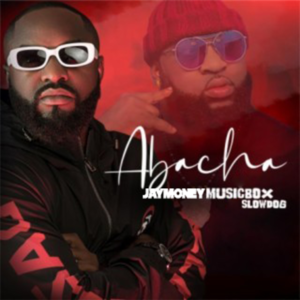 Jaymoney Musicbox ft Slowdog- Abacha